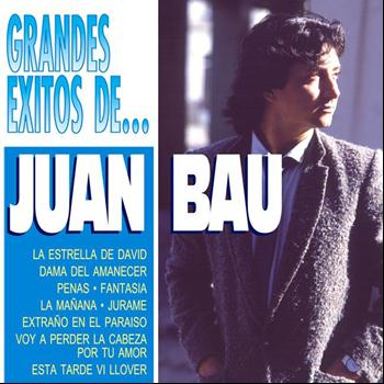 Juan Bau - Los Grandes Exitos de