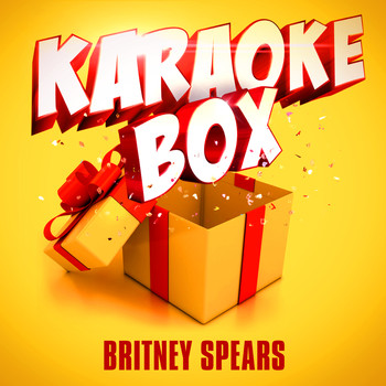 Karaoke Box - Karaoke Box: Britney Spears' Greatest Hits