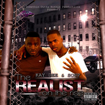 Kay Dee & Sonp - The Realist On the Rise (Explicit)