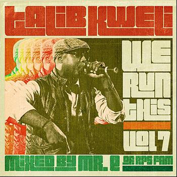 Talib Kweli - We Run This, Vol. 7 (Mixed by Mr. E of RPS Fam)