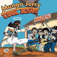 Mungo Jerry - Cool Jesus