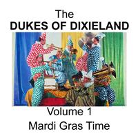 Dukes of Dixieland - Mardi Gras Time - Volume 6