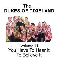 Dukes of Dixieland - You Have to Hear It to Believe It - Volume 11