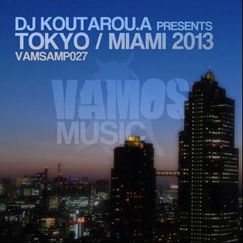 Various Artists - DJ Koutarou.A Presents Tokyo / Miami 2013
