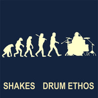 Shakes - Drum Ethos
