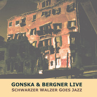 Silke Gonska & Frieder W. Bergner - Schwarzer Walzer Goes Jazz (Gonska & Bergner Live)