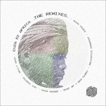 Hugh XDupe - Cuza di Africa - The Remixes