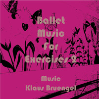 Klaus Bruengel - Ballet Music for Exercises, Vol. 2