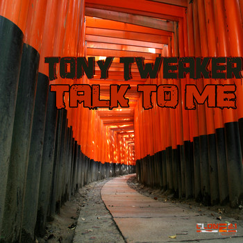 Tony Tweaker - Talk to Me