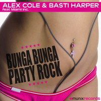 Alex Cole & Basti Harper feat. Miami Inc. - Bunga Bunga Party Rock
