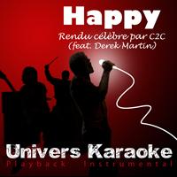 Univers Karaoké - Happy (Rendu célèbre par C2C feat. Derek Martin) [Version Karaoké] - Single