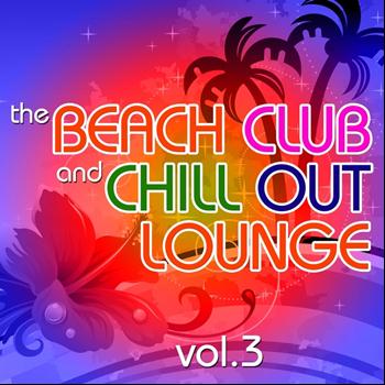 Various Artists - The Beach Club and Chill Out Lounge, Vol. 3