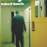 Naked Lunch - Disco Sadness