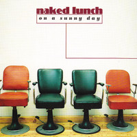 Naked Lunch - On a Sunny Day