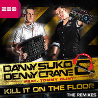 Danny Suko & Denny Crane feat. Tommy Clint - Kill It On the Floor (The Remixes)