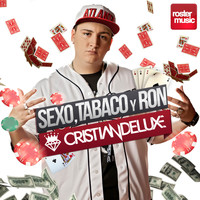 Cristian Deluxe - Sexo, Tabaco y Ron