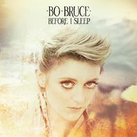 Bo Bruce - Before I Sleep (Deluxe Version)
