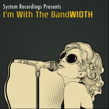 Various Artists - I'm With the Bandwidth