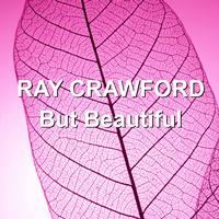 Ray Crawford - But Beautiful