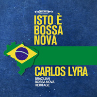 Carlos Lyra - Isto è Bossa Nova