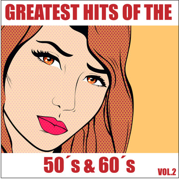 Various Artists - Greatest Hits of the 50's & 60's, Vol. 2