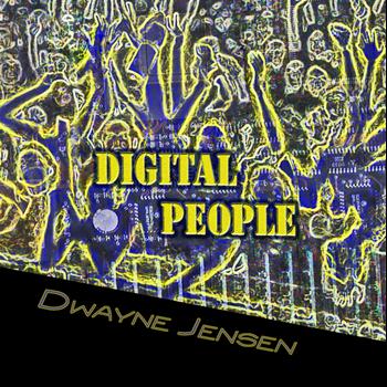 Dwayne Jensen - Digital People