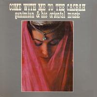 Ganimian and His Oriental Music - Come With Me to the Casbah (Remastered)