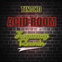 Tinoko - Acid Room