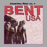 Bent USA - Industrial Rock Vol. 4: Bent USA