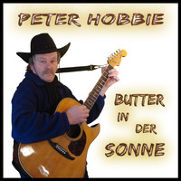 Peter Hobbie - Butter in der Sonne