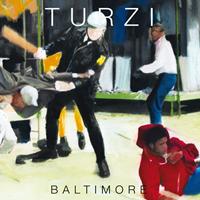 Turzi - Baltimore - EP