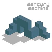 Mercury Machine - Mercury Machine