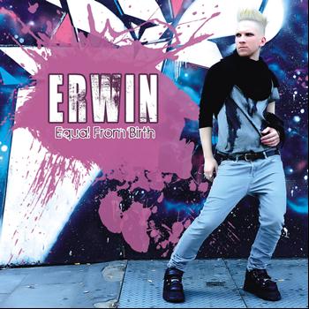 Erwin - Equal From Birth (Explicit)