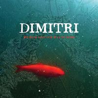 Dimitri - We Have Lost Our Way to Rome