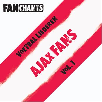AFC Ajax FanChants feat. Ajax Amsterdam Fans Voetbal Liederen - Ajax Amsterdam Voetbal Liederen - Vol. 1 AFC Ajax Fans Muziek) (Explicit)