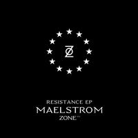 Maelstrom - Zone 12: Resistance - EP