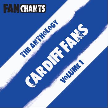 Cardiff City FC FanChants feat. CCFC Football Songs - Cardiff City FC Fans Anthology I (Real CCFC Football Songs) (Explicit)