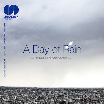Various Artists - Destination Magazine meets Unknown Season "A Day of Rain" -Unknown Perspective