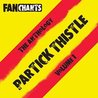 Partick Thistle F.C. Fans FanChants Feat. PTFC Fans - Partick Thistle F.C. Fans Anthology I (Real Football PTFC Songs) (Explicit)