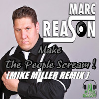 Marc Reason - Make the People Scream