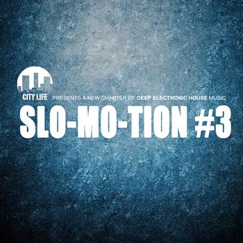 Various Artists - Slo-Mo-Tion #3 - A New Chapter of Deep Electron…