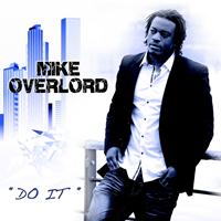Mike Overlord - Do It