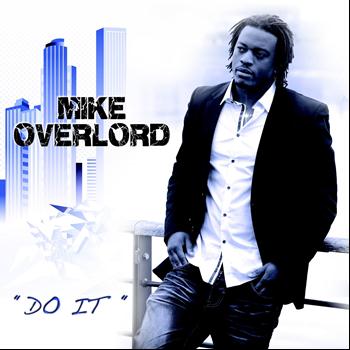 Mike Overlord - Do It