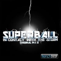 Superball - In Contact With the Storm