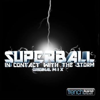 Superball - In Contact With the Storm