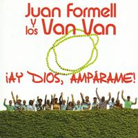 Juan Formell & Los Van Van - ¡Ay Dios, Ampárame!