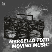 Marcello Totti - Moving Music
