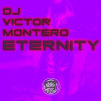 DJ Victor Montero - Eternity