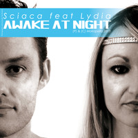 Sciaca feat. Lydia - Awake At Night