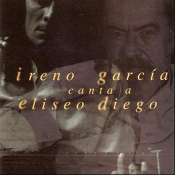 Ireno García - Ireno García canta a Eliseo Diego